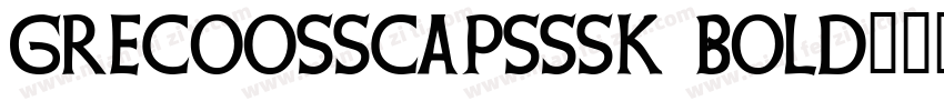 GrecoOSSCapsSSK Bold字体转换